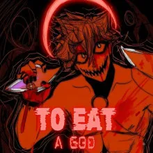 To Eat A God